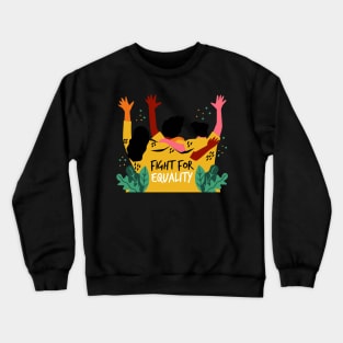 Fight for Equality Crewneck Sweatshirt